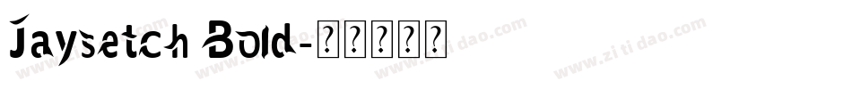 Jaysetch Bold字体转换